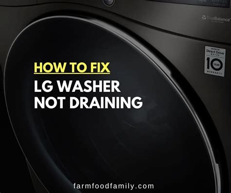 lg washer water not draining|The Frustrating Problem of LG Washing Machine Not Draining:。